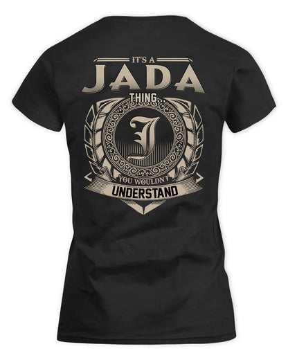 JADA HH88-K2–Personalized Name Quote Apparel “It’s a/an NAME Thing You Wouldn’t Understand”