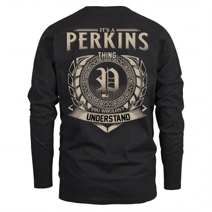 PERKINS HH88-K2–Personalized Name Quote Apparel “It’s an NAME Thing You Wouldn’t Understand”