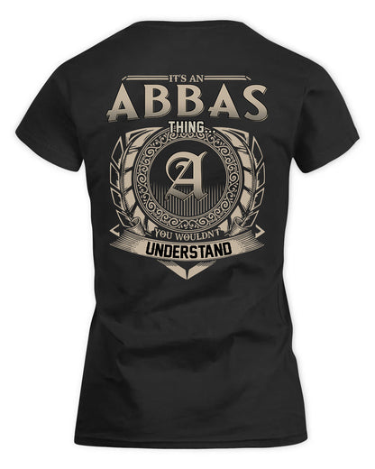 ABBAS HH88-K2–Personalized Name Quote Apparel “It’s a/an NAME Thing You Wouldn’t Understand”