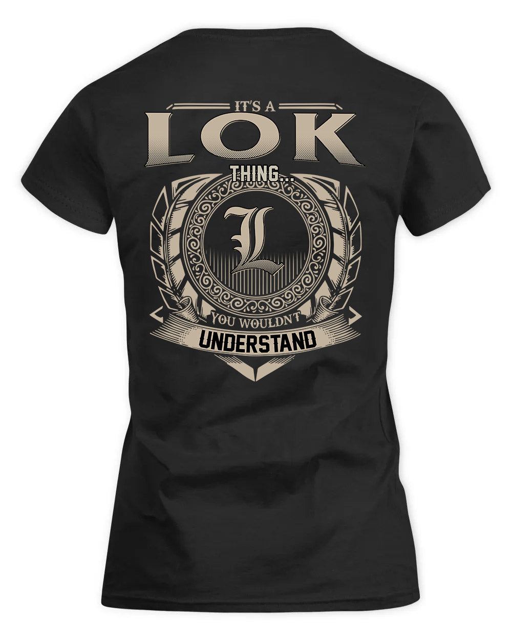 LOK HH88-K2–Personalized Name Quote Apparel “It’s a/an NAME Thing You Wouldn’t Understand”