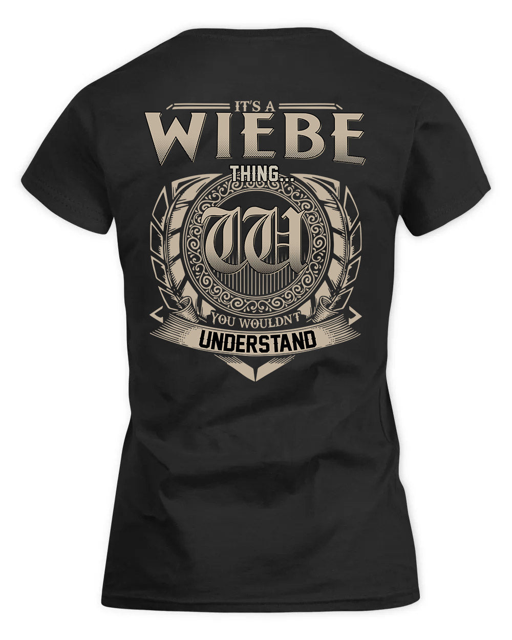 WIGGINS HH88-K2–Personalized Name Quote Apparel “It’s a/an NAME Thing You Wouldn’t Understand”