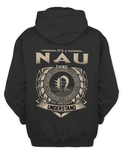 NAU HH88-K2–Personalized Name Quote Apparel “It’s a/an NAME Thing You Wouldn’t Understand”