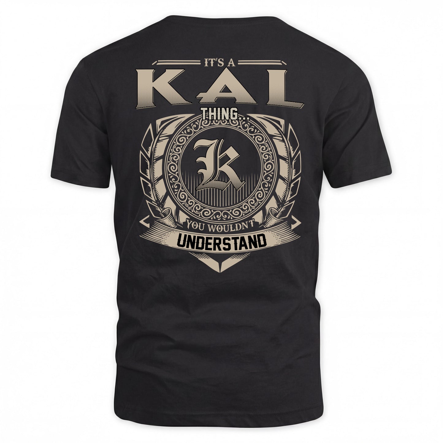 KAL HH88-K2–Personalized Name Quote Apparel “It’s a/an NAME Thing You Wouldn’t Understand”