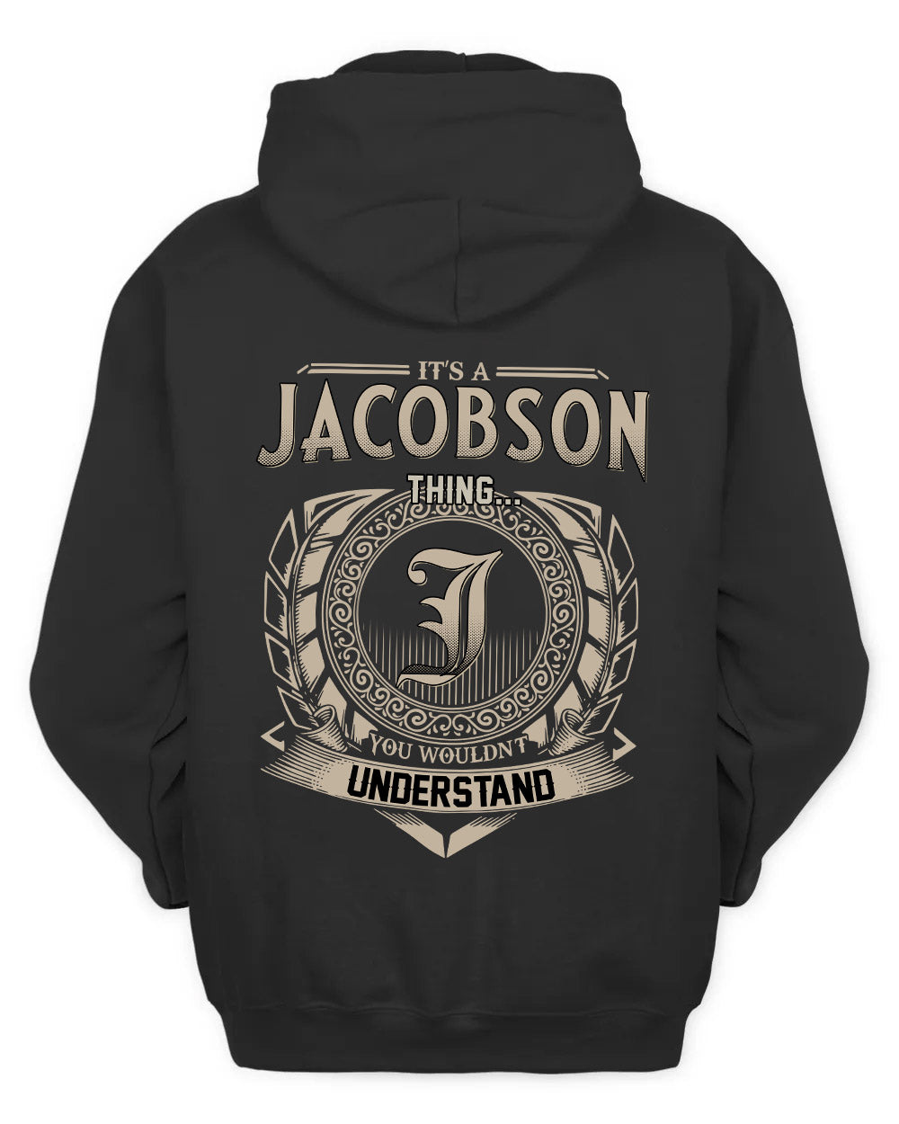 JACOBSON HH88-K2–Personalized Name Quote Apparel “It’s a/an NAME Thing You Wouldn’t Understand”
