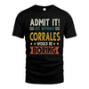 CORRALES HH88-K2–Personalized Funny Quote Apparel “Life Without NAME Would Be Boring”