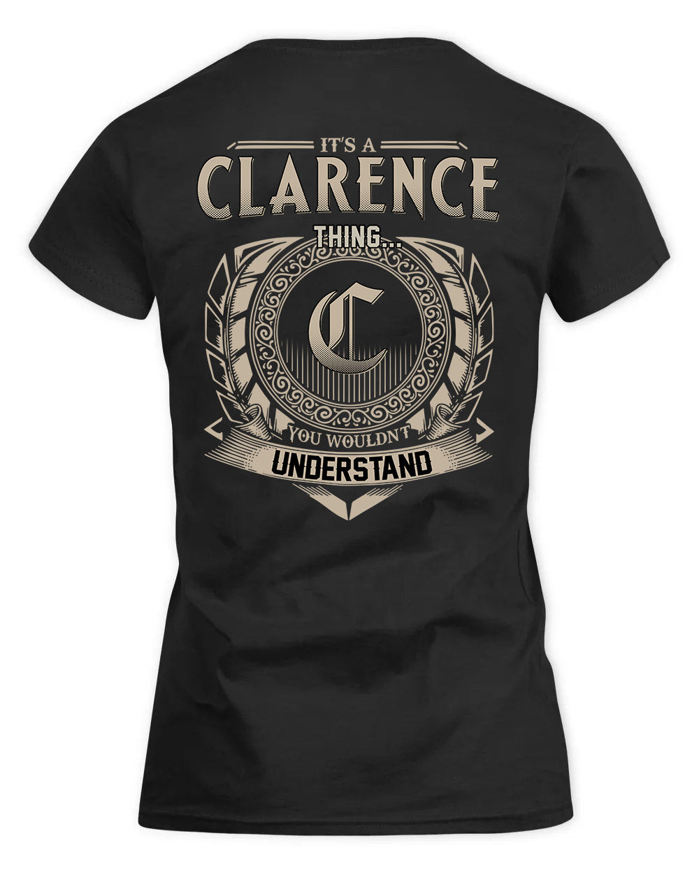 CLARENCE HH88-K2–Personalized Name Quote Apparel “It’s a/an NAME Thing You Wouldn’t Understand”