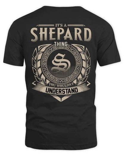 SHEPARD HH88-K2–Personalized Name Quote Apparel “It’s a/an NAME Thing You Wouldn’t Understand”