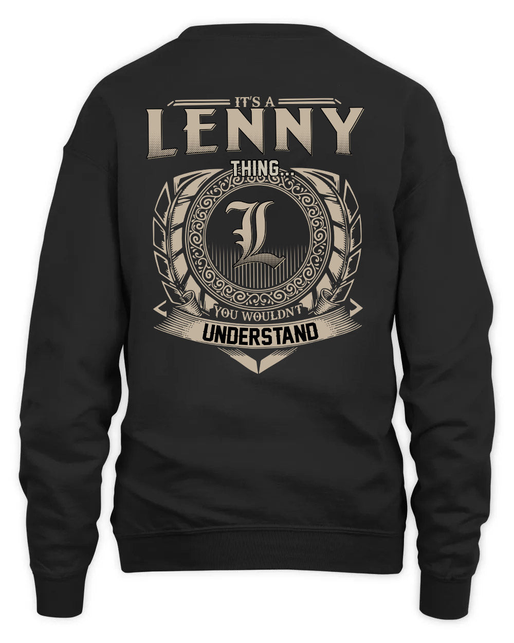 LENNY HH88-K2–Personalized Name Quote Apparel “It’s a/an NAME Thing You Wouldn’t Understand”