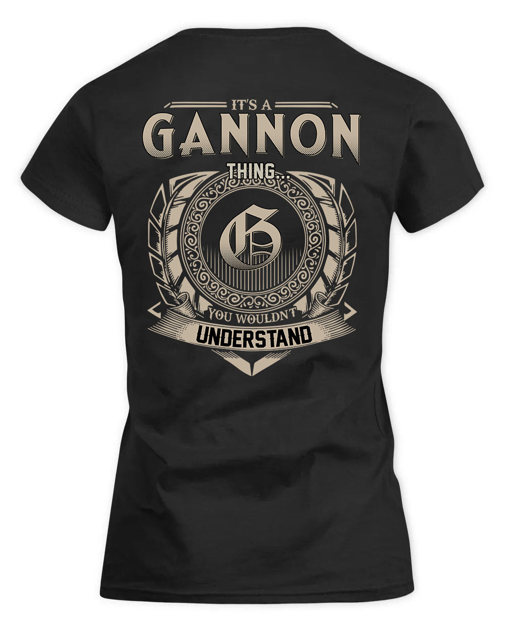 GANNON HH88-K2–Personalized Name Quote Apparel “It’s a/an NAME Thing You Wouldn’t Understand”