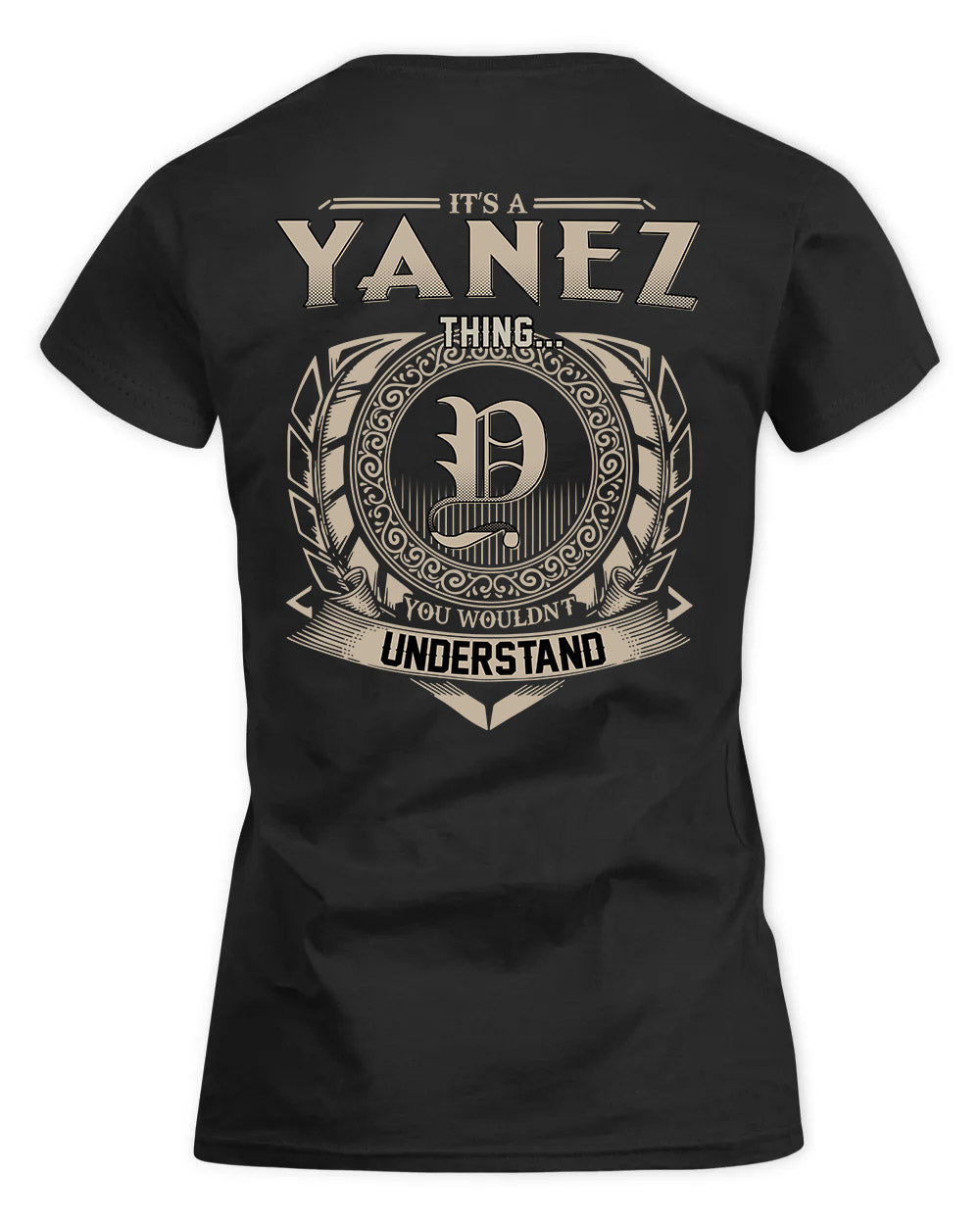 YANNA HH88-K2–Personalized Name Quote Apparel “It’s a/an NAME Thing You Wouldn’t Understand”