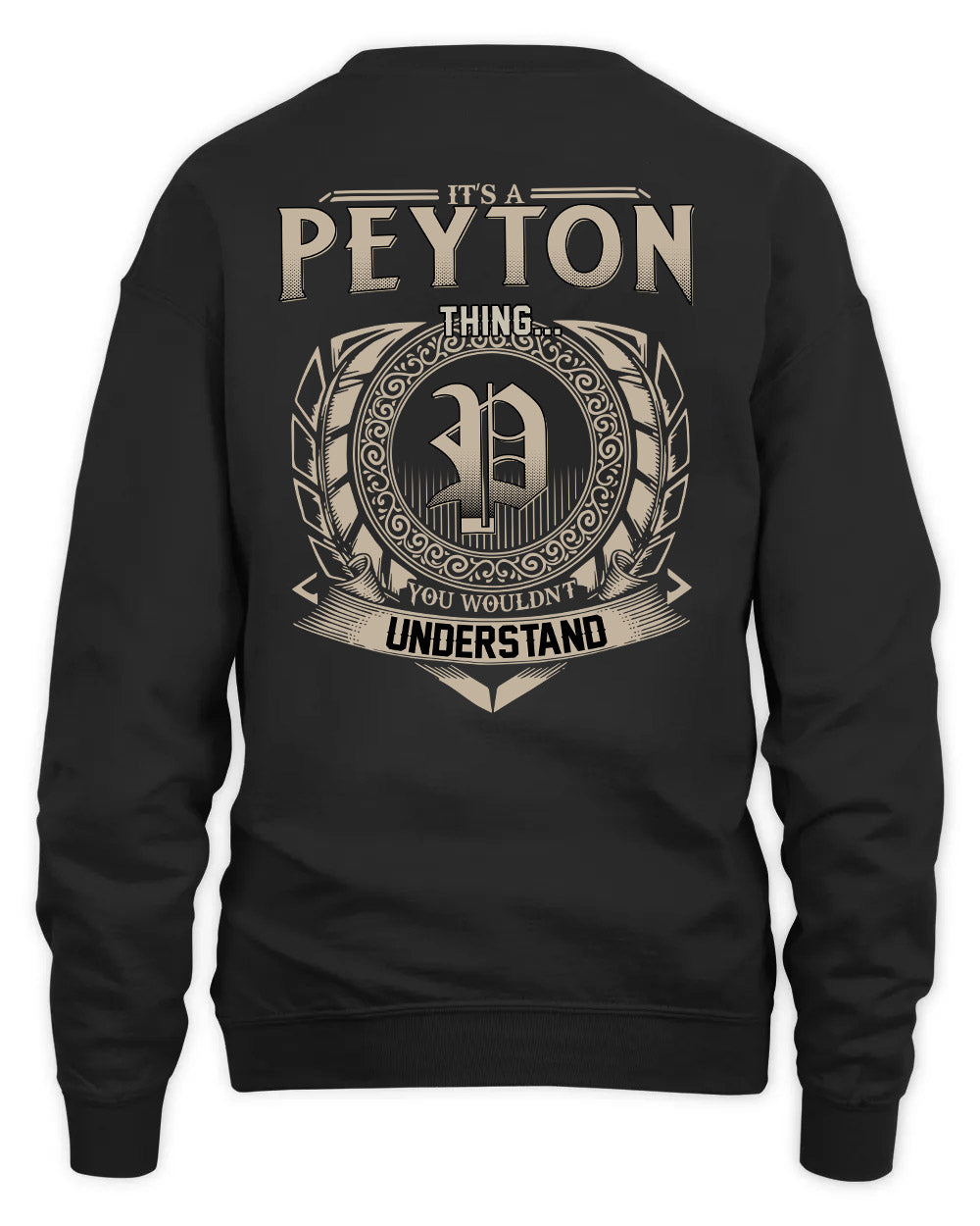 PEYTON HH88-K2–Personalized Name Quote Apparel “It’s a/an NAME Thing You Wouldn’t Understand”