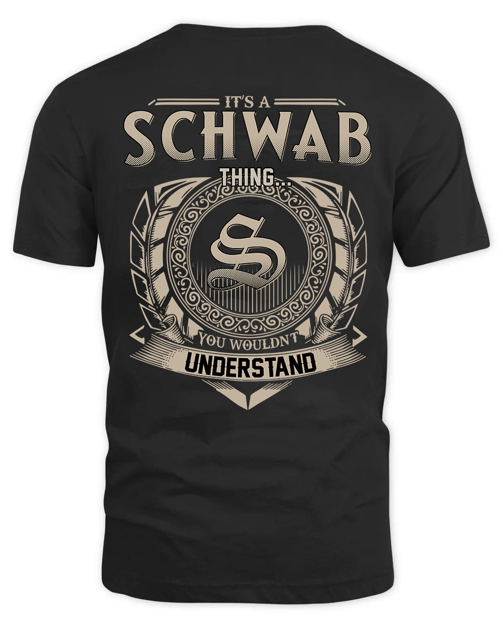 SCHWAB HH88-K2–Personalized Name Quote Apparel “It’s a/an NAME Thing You Wouldn’t Understand”
