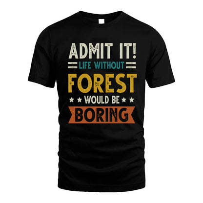 CALIN HH88-K2–Personalized Funny Quote Apparel “Life Without NAME Would Be Boring”