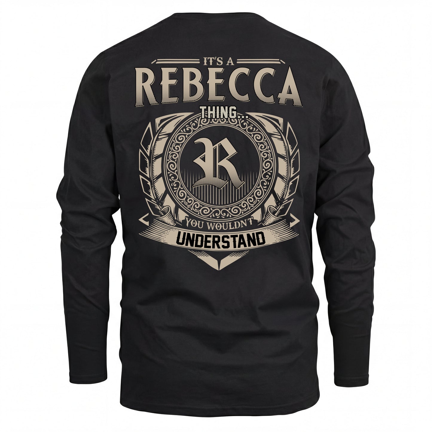 REBECCA HH88-K2–Personalized Name Quote Apparel “It’s an NAME Thing You Wouldn’t Understand”