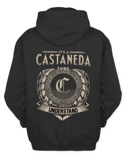 CASTANEDA HH88-K2–Personalized Name Quote Apparel “It’s a/an NAME Thing You Wouldn’t Understand”