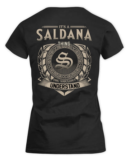 SALDIVAR HH88-K2–Personalized Name Quote Apparel “It’s a/an NAME Thing You Wouldn’t Understand”