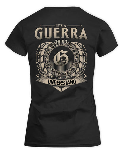 GUERRA HH88-K2–Personalized Name Quote Apparel “It’s a/an NAME Thing You Wouldn’t Understand”