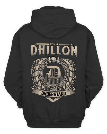 DHILLON HH88-K2–Personalized Name Quote Apparel “It’s a/an NAME Thing You Wouldn’t Understand”