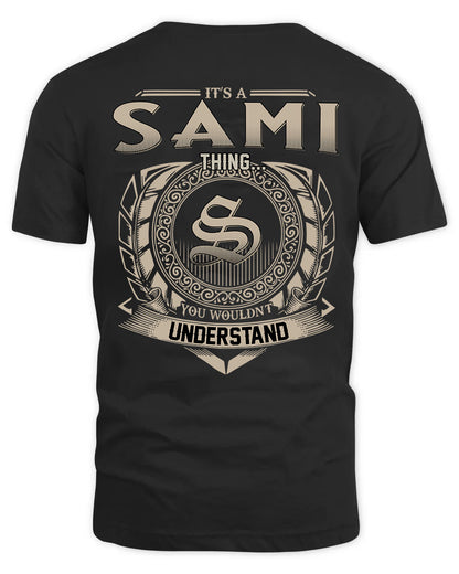 SAMI HH88-K2–Personalized Name Quote Apparel “It’s a/an NAME Thing You Wouldn’t Understand”