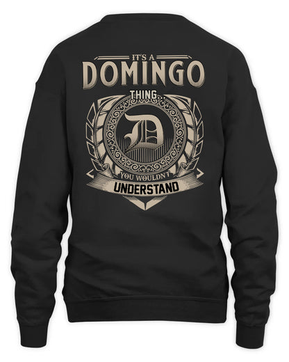 DOMINGO HH88-K2–Personalized Name Quote Apparel “It’s a/an NAME Thing You Wouldn’t Understand”