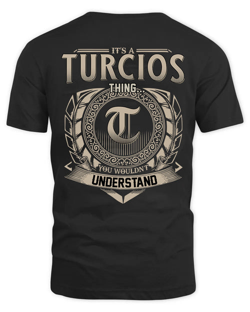 TURCIOS HH88-K2–Personalized Name Quote Apparel “It’s a/an NAME Thing You Wouldn’t Understand”