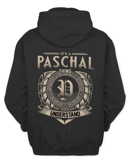 PASCHAL HH88-K2–Personalized Name Quote Apparel “It’s a/an NAME Thing You Wouldn’t Understand”