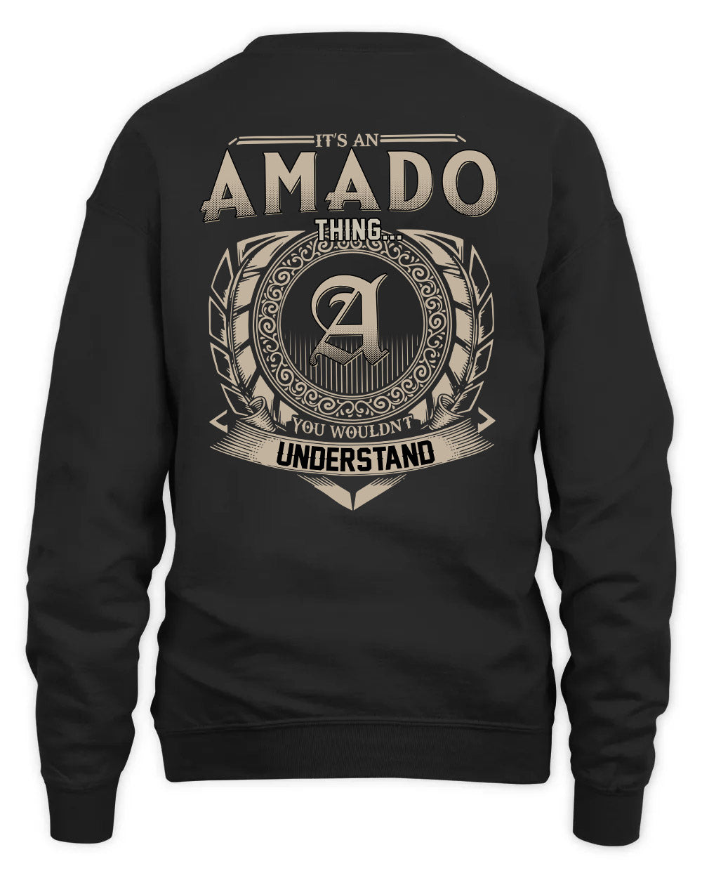 AMADO HH88-K2–Personalized Name Quote Apparel “It’s a/an NAME Thing You Wouldn’t Understand”