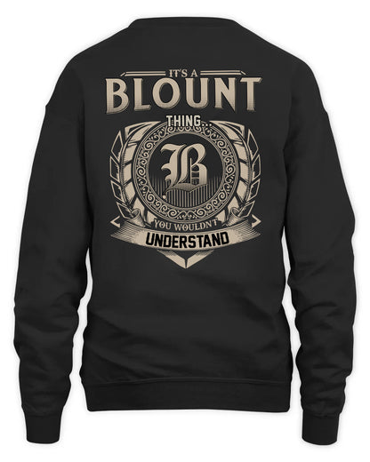 BLOUNT HH88-K2–Personalized Name Quote Apparel “It’s a/an NAME Thing You Wouldn’t Understand”