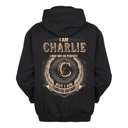 CHARLIE 2K-101–Personalized Name Quote Apparel “I Am NAME May Not Be Perfect But I Am Limited Edition”