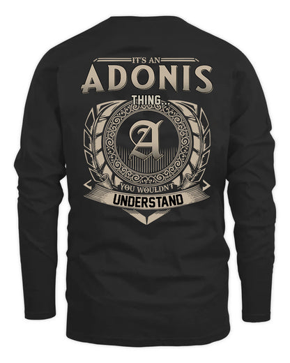 ADONIS HH88-K2–Personalized Name Quote Apparel “It’s a/an NAME Thing You Wouldn’t Understand”
