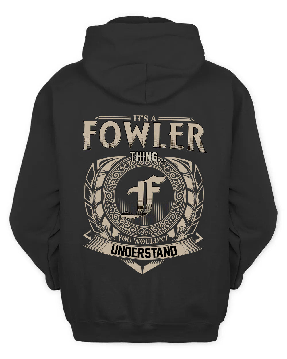 FOWLER HH88-K2–Personalized Name Quote Apparel “It’s a/an NAME Thing You Wouldn’t Understand”