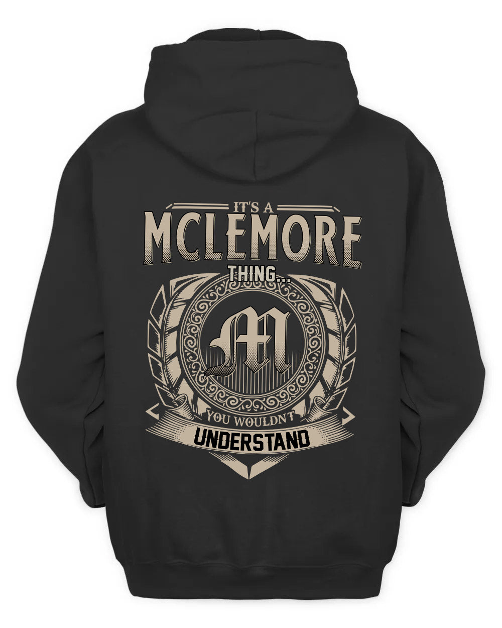 MCLEMORE HH88-K2–Personalized Name Quote Apparel “It’s a/an NAME Thing You Wouldn’t Understand”