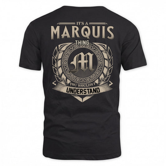 MARQUIS HH88-K2–Personalized Name Quote Apparel “It’s a/an NAME Thing You Wouldn’t Understand”