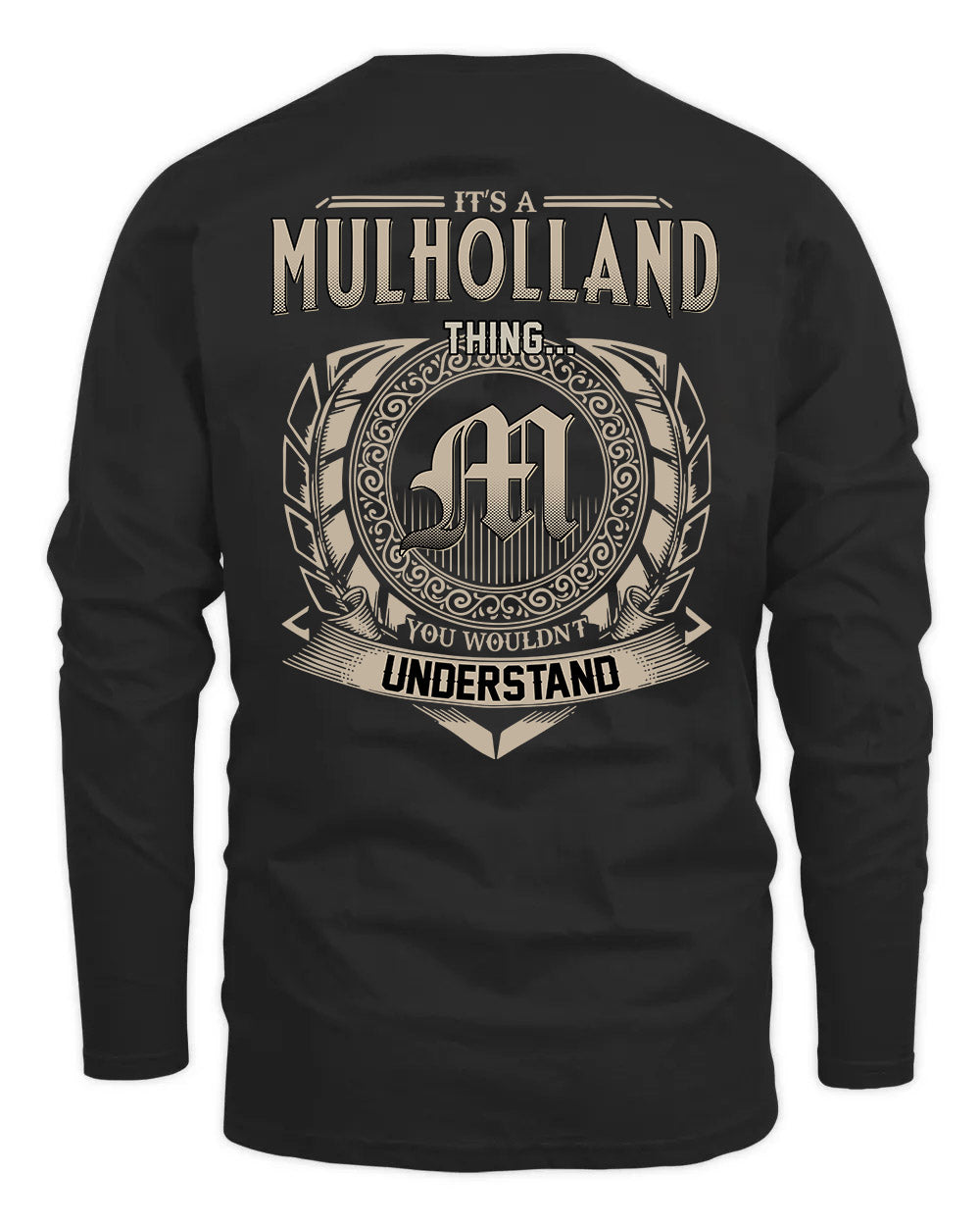 MULHOLLAND HH88-K2–Personalized Name Quote Apparel “It’s a/an NAME Thing You Wouldn’t Understand”