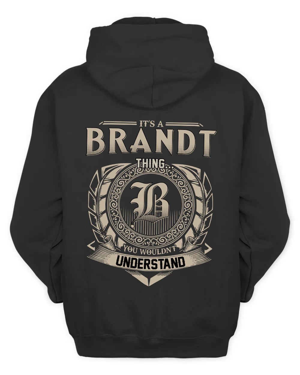 BRANDT HH88-K2–Personalized Name Quote Apparel “It’s a/an NAME Thing You Wouldn’t Understand”