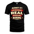 REAL HH88-K2-106–Personalized Funny Quote Apparel “Life Without NAME Would Be Boring”
