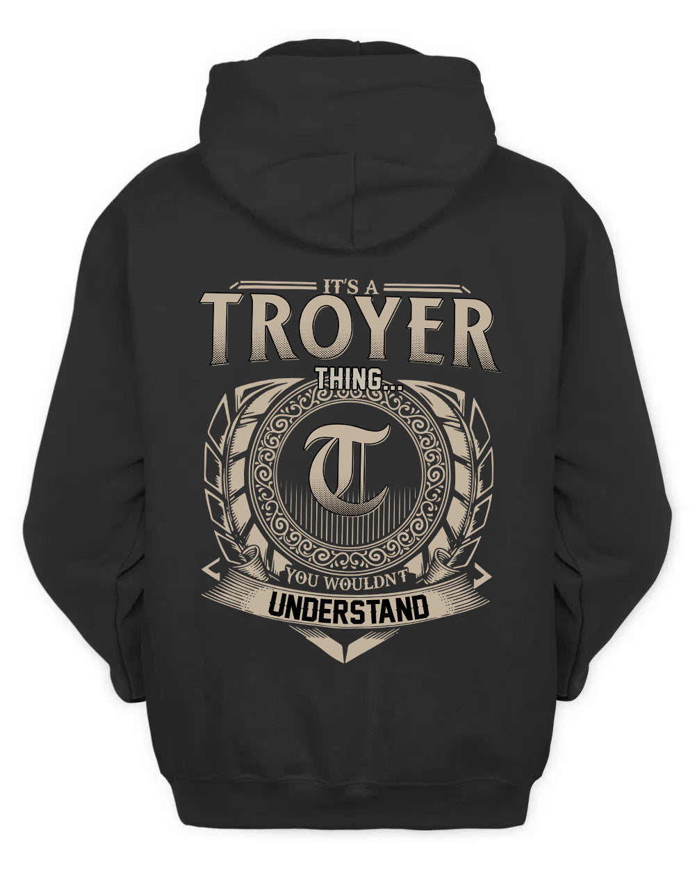 TROYER HH88-K2–Personalized Name Quote Apparel “It’s a/an NAME Thing You Wouldn’t Understand”