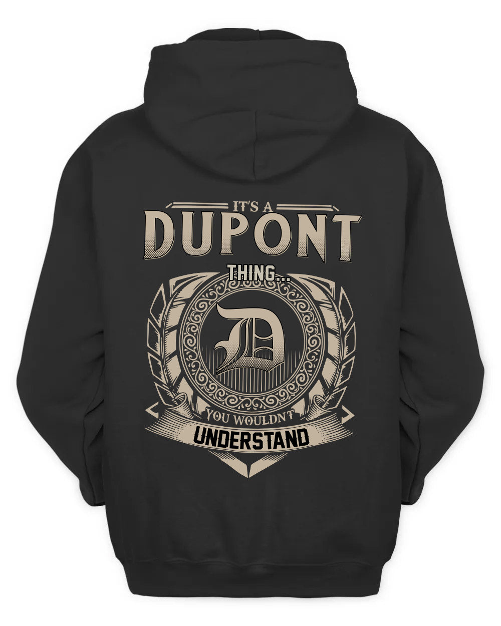 DUPONT HH88-K2–Personalized Name Quote Apparel “It’s a/an NAME Thing You Wouldn’t Understand”
