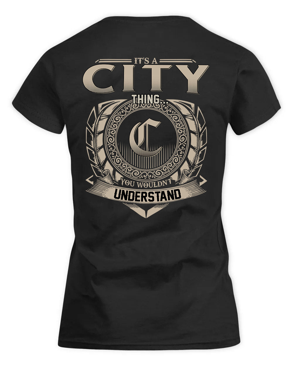 CITY HH88-K2–Personalized Name Quote Apparel “It’s a/an NAME Thing You Wouldn’t Understand”