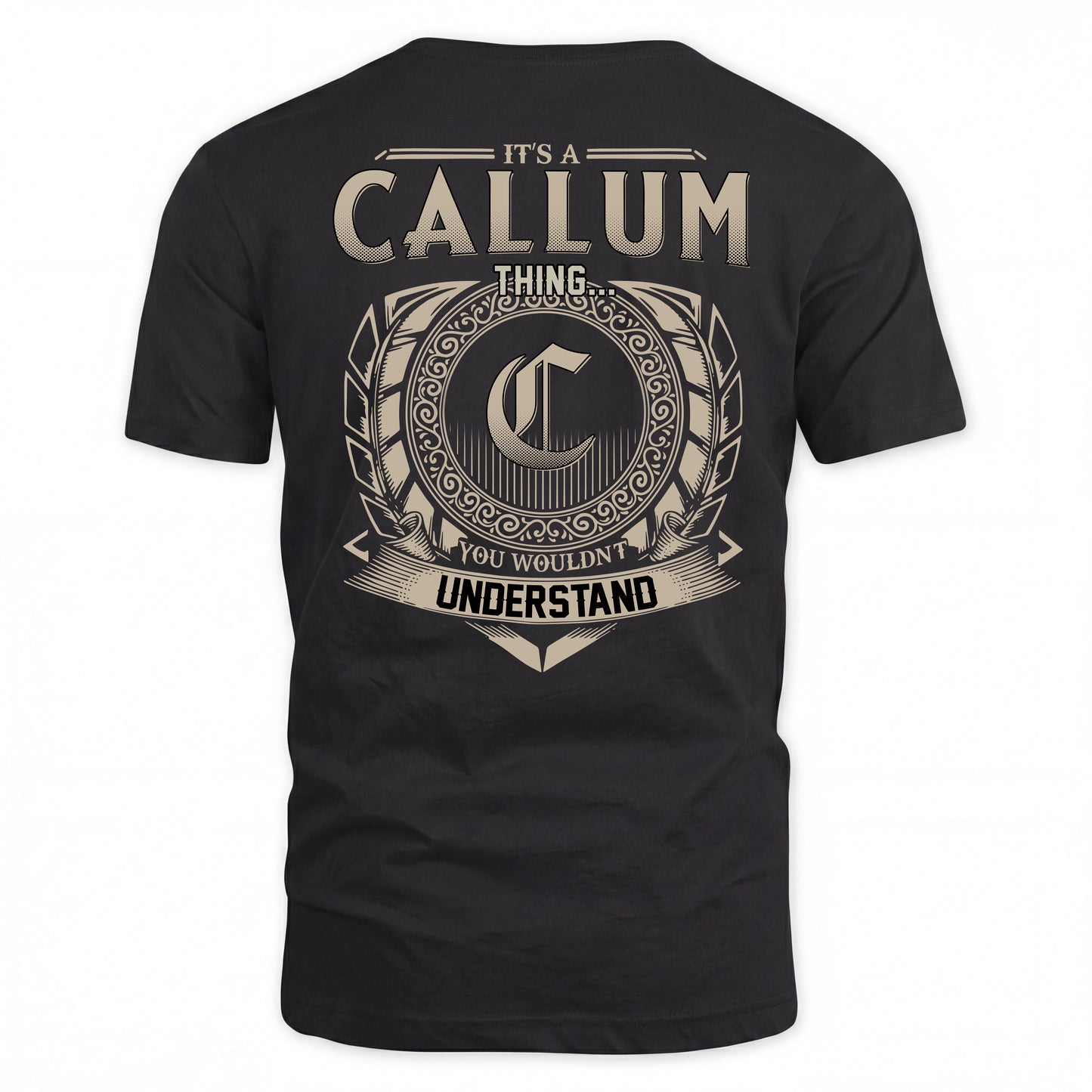 CALLUM HH88-K2–Personalized Name Quote Apparel “It’s a/an NAME Thing You Wouldn’t Understand”