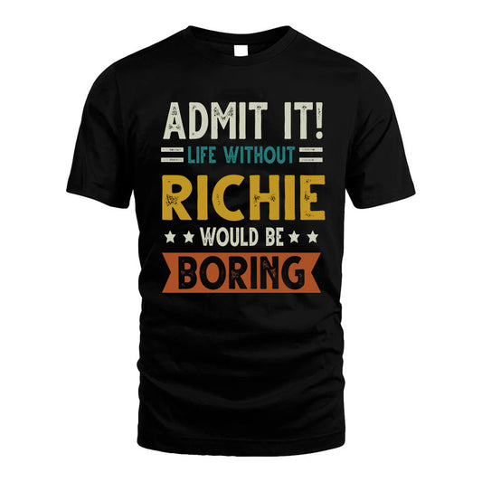 GENIE HH88-K2–Personalized Funny Quote Apparel “Life Without NAME Would Be Boring”