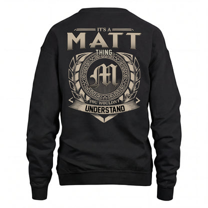 MATT HH88-K2–Personalized Name Quote Apparel “It’s an NAME Thing You Wouldn’t Understand”