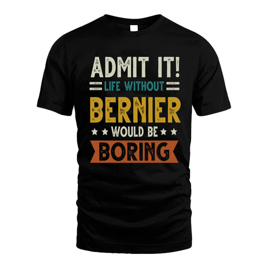 ARGUELLO HH88-K2–Personalized Funny Quote Apparel “Life Without NAME Would Be Boring”
