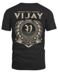 VIJAY HH88-K2–Personalized Name Quote Apparel “It’s a/an NAME Thing You Wouldn’t Understand”