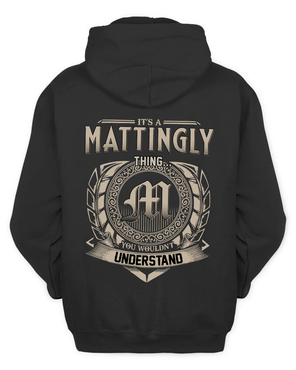 MATTINGLY HH88-K2–Personalized Name Quote Apparel “It’s a/an NAME Thing You Wouldn’t Understand”