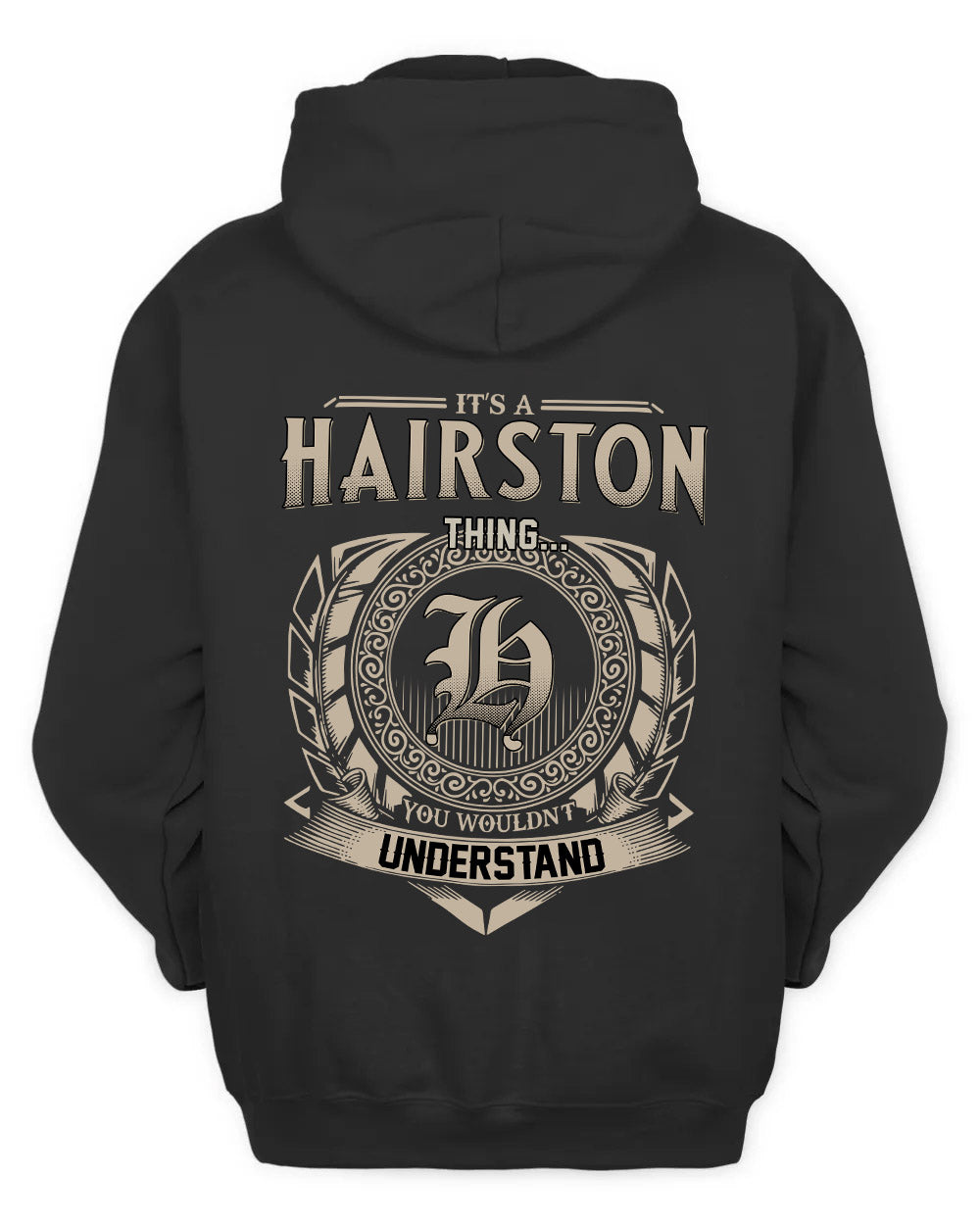 HAIRSTON HH88-K2–Personalized Name Quote Apparel “It’s a/an NAME Thing You Wouldn’t Understand”