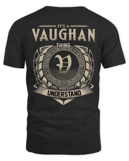 VAUGHAN HH88-K2–Personalized Name Quote Apparel “It’s a/an NAME Thing You Wouldn’t Understand”