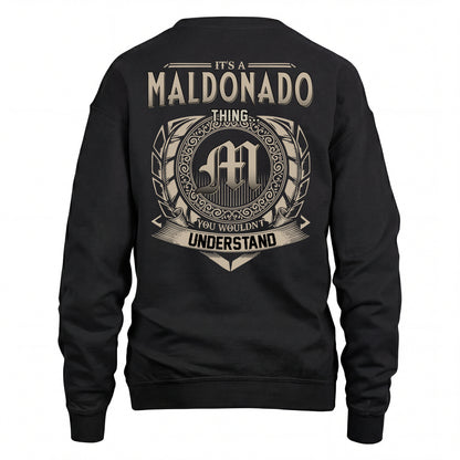 MALDONADO HH88-K2–Personalized Name Quote Apparel “It’s an NAME Thing You Wouldn’t Understand”