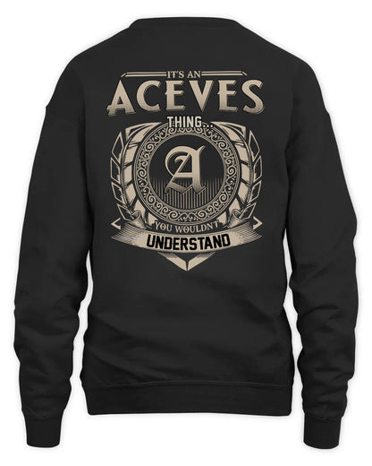 ACEVES HH88-K2–Personalized Name Quote Apparel “It’s a/an NAME Thing You Wouldn’t Understand”