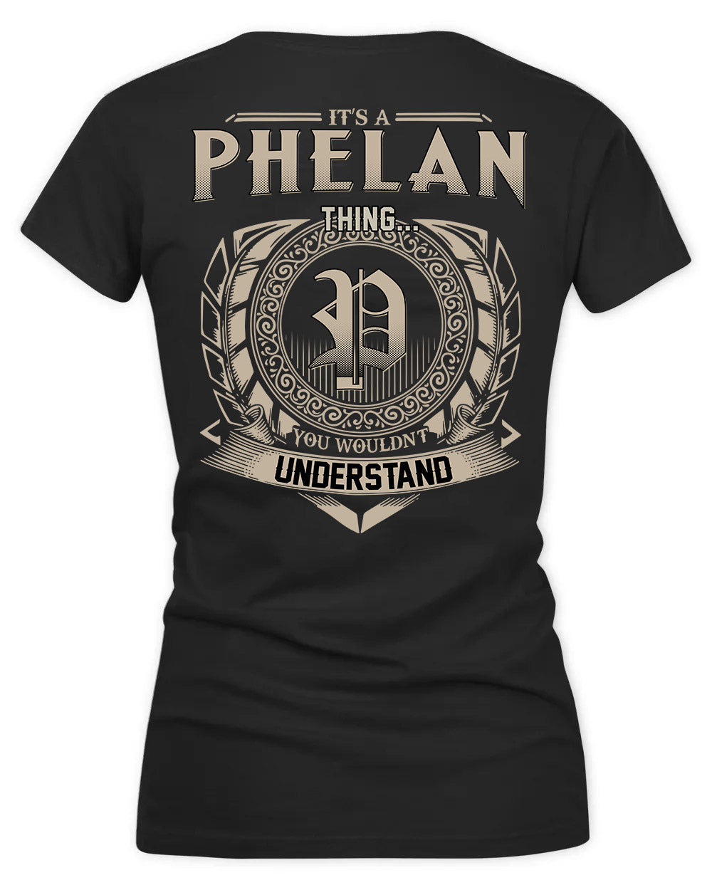 PHELAN HH88-K2–Personalized Name Quote Apparel “It’s a/an NAME Thing You Wouldn’t Understand”